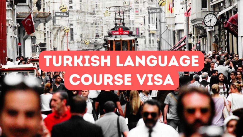 Turkish Language Course Visa