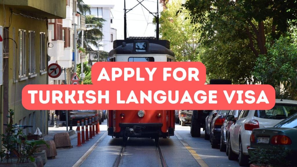 Apply for Turkish Language Visa