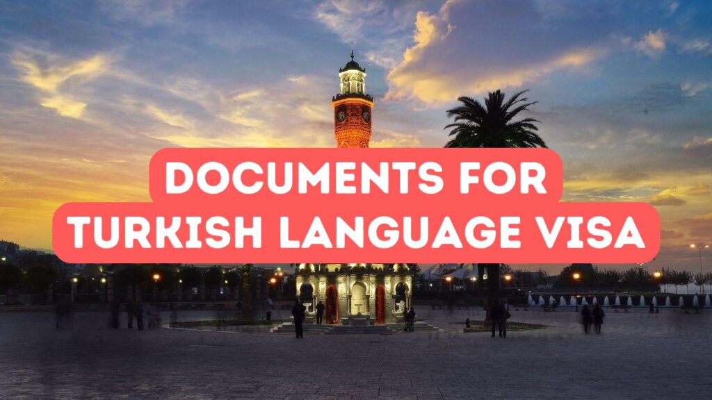 Documents for Turkish Language Visa